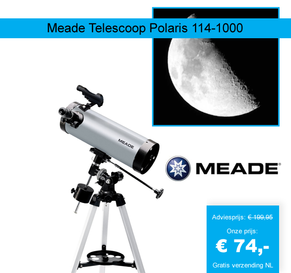 123 Dagaanbieding - Meade Telescoop Polaris 114-1000 123 Dagaanbieding - Meade Telescoop Polaris 114-1000