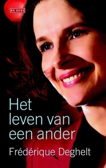 Dagknaller - Frederique Deghelt - Het Leven Van Een Ander Dagknaller - Frederique Deghelt - Het Leven Van Een Ander