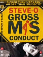Dagproduct - Steve-o, Gross Misconduct .